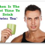 When To Drink Detox Tea? 